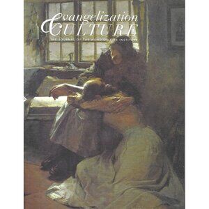 Evangelization Culture Journal of the Word on Fire #15 Suffering Spring 2023